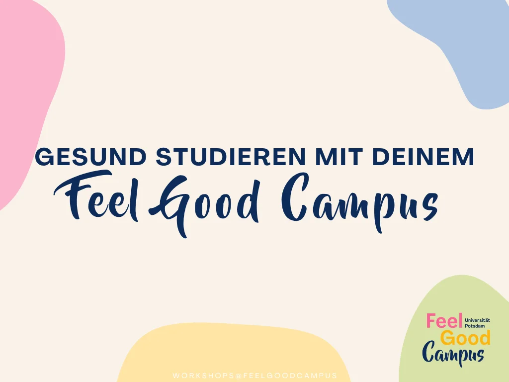 Text im Bild: GESUND STUDIEREN MIT DEINEM Feel Good Campus