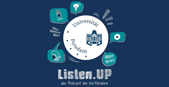 Listen. UP - der Podcast der Uni Potsdam